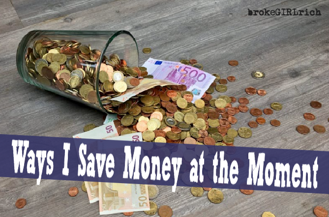 Ways I Save Money at the Moment